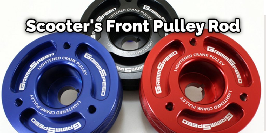 Scooter's Front Pulley Rod