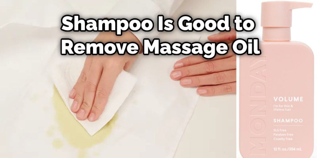 Shampoo Is Good to Remove Massage Oil