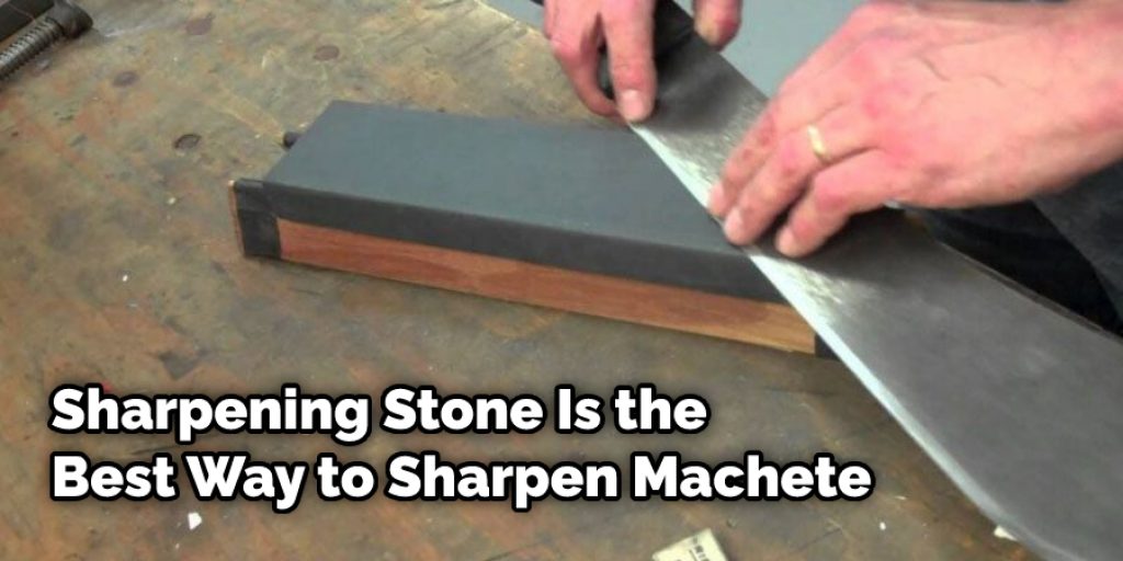 Sharpening Stone Is the Best Way to Sharpen Machete