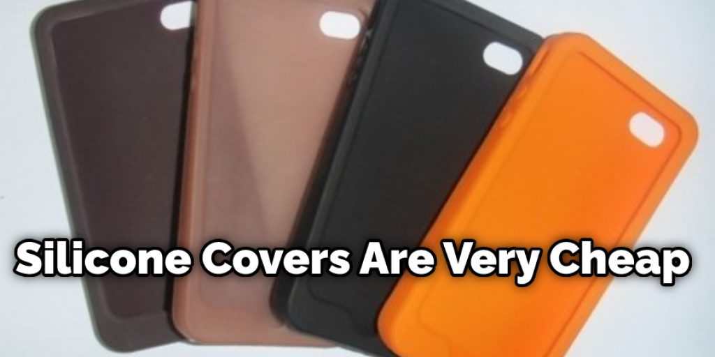 Silicone Covers Are Very Cheap