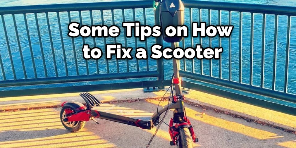 Some Tips on How to Fix a Scooter