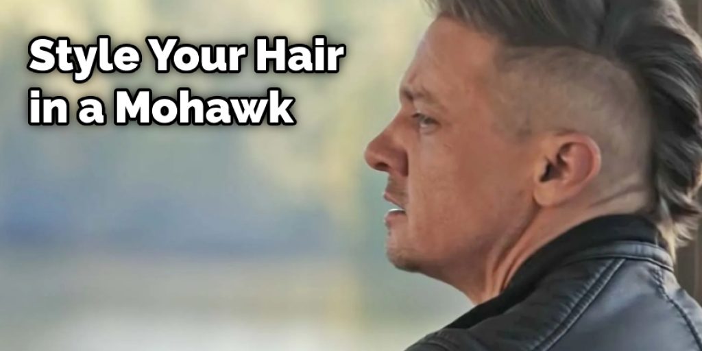 Style Your Hair in a Mohawk