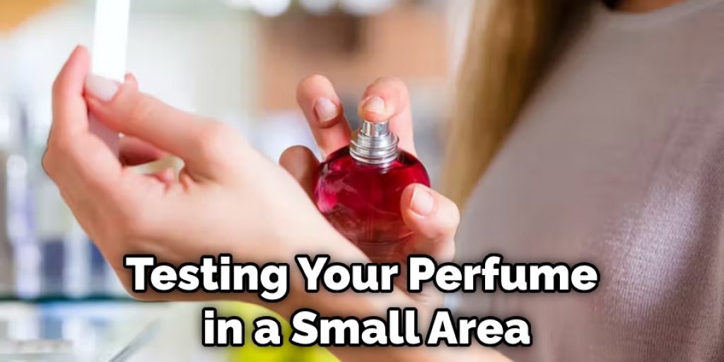 Testing Your Perfume in a Small Area