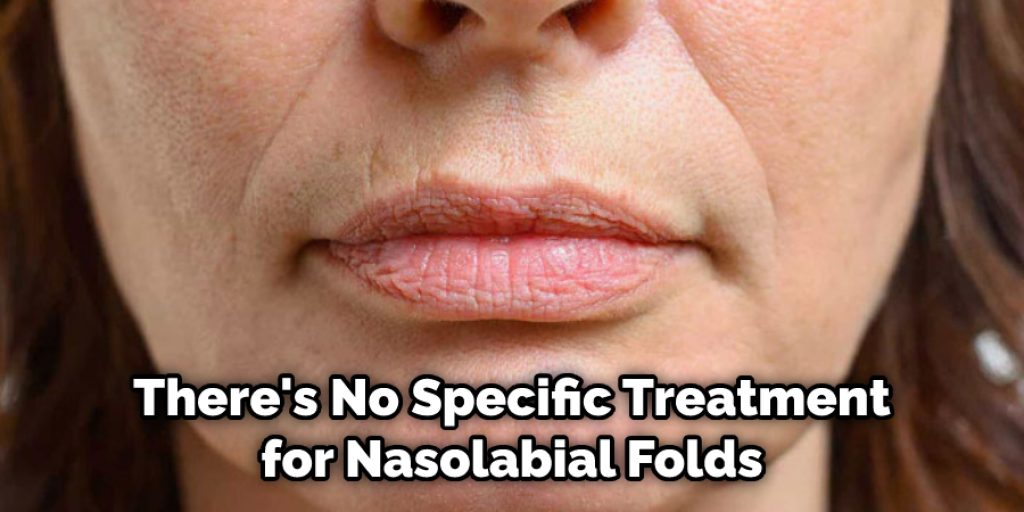 There's No Specific Treatment for Nasolabial Folds