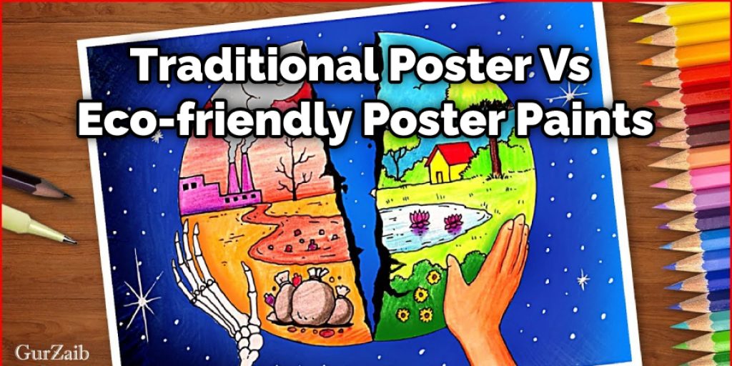 Traditional Poster Vs Eco-friendly Poster Paints