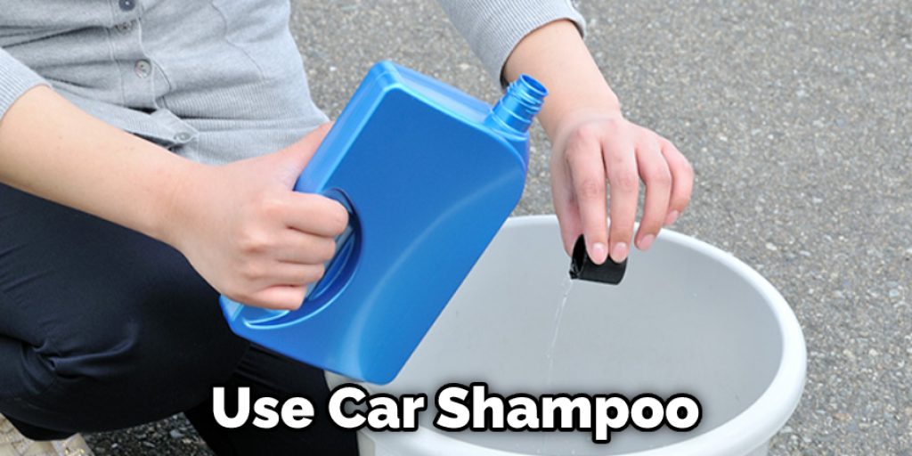 Use Car Shampoo