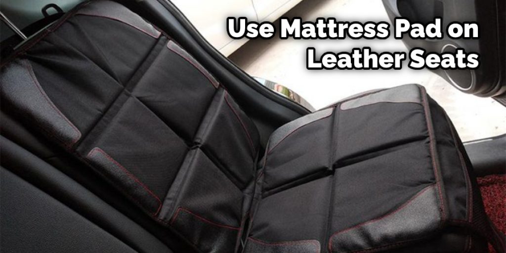Use Mattress Pad on Leather Seats
