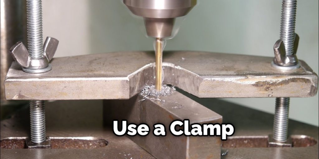 Use a Clamp