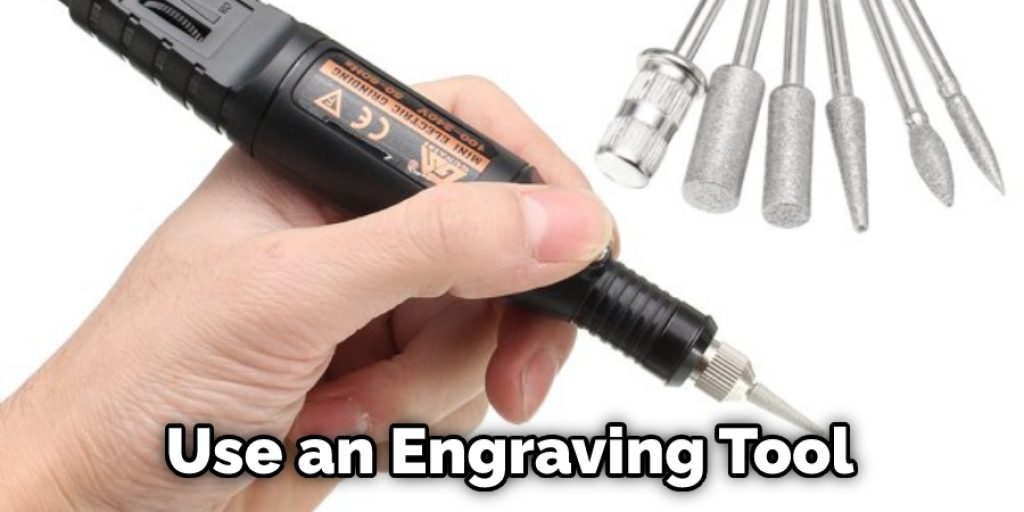 Use an Engraving Tool