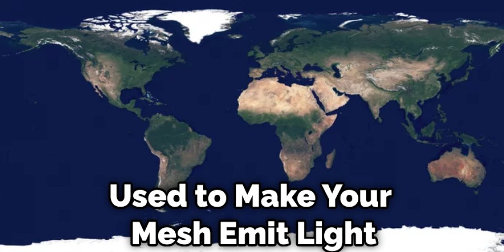 Used to Make Your Mesh Emit Light