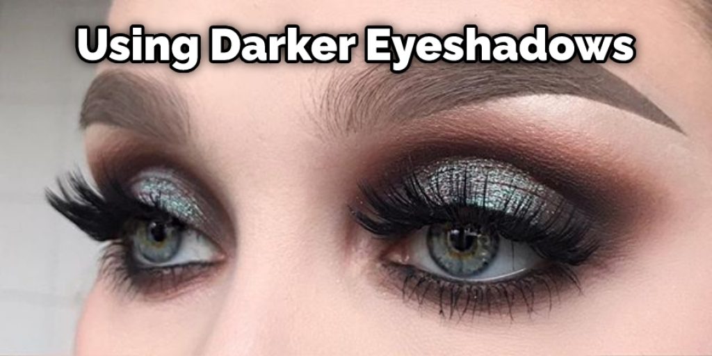 Using Darker Eyeshadows