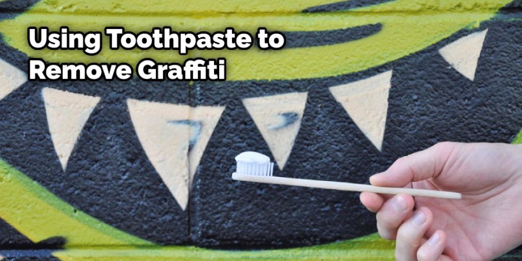 Using Toothpaste to Remove Graffiti