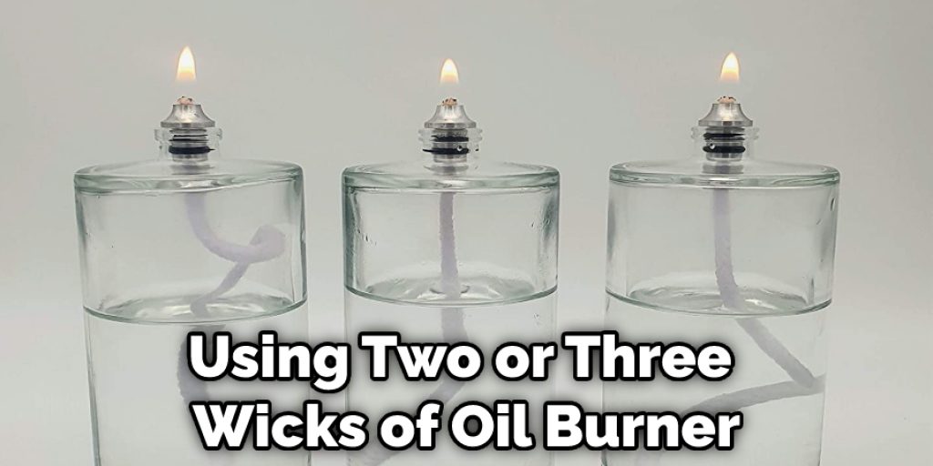 Using Two or Three Wicks of Oil Burner