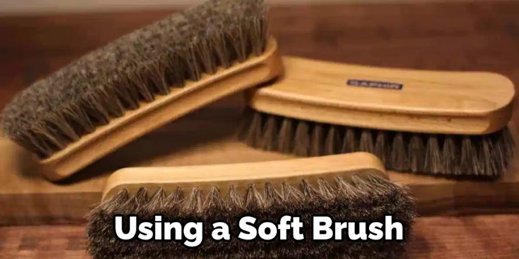 Using a Soft Brush
