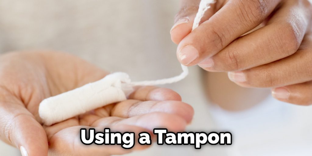 Using a Tampon