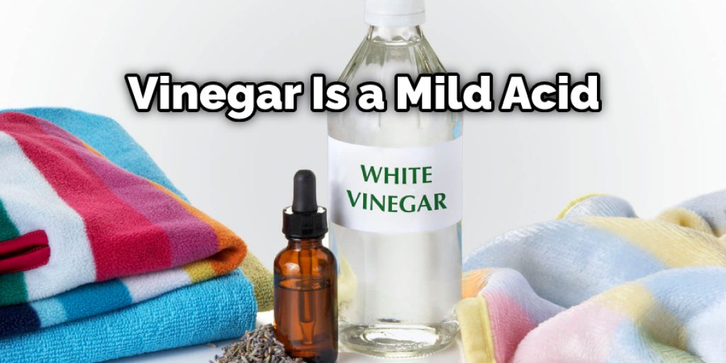 Vinegar Is a Mild Acid