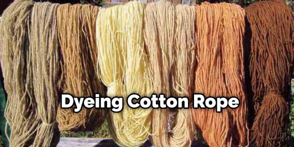 dyeing cotton rope