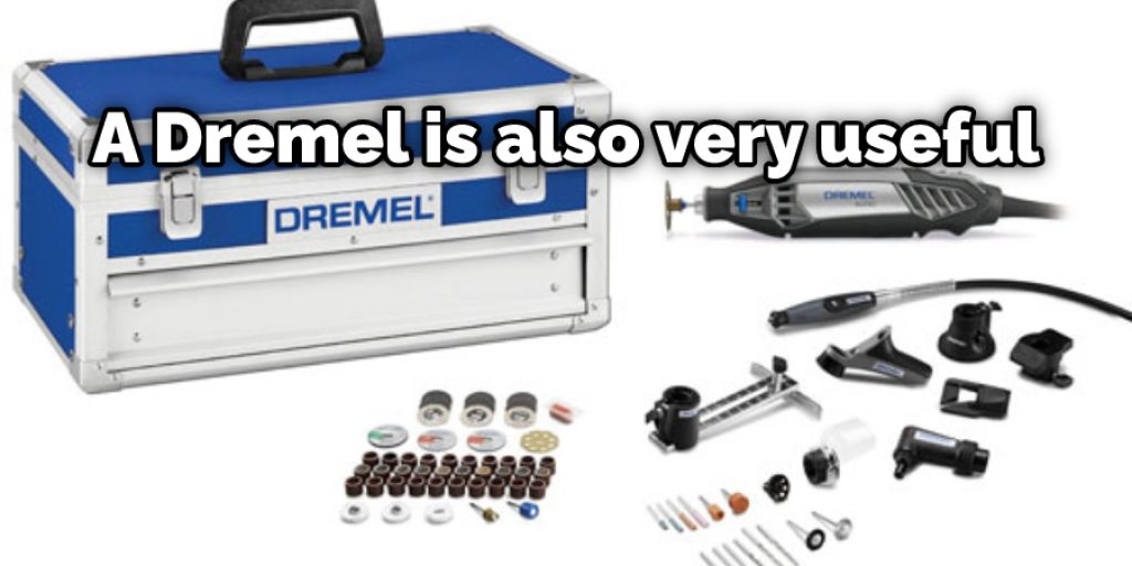 A Dremel is also very useful