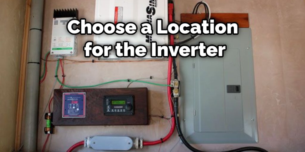 Choose a Location for the Inverter