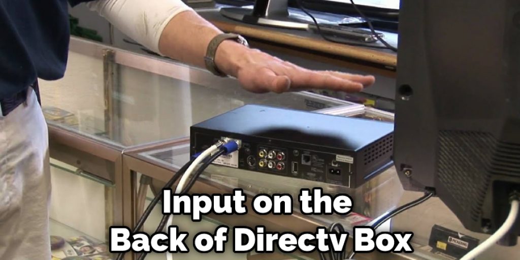 Input on the Back of Your Directv Box