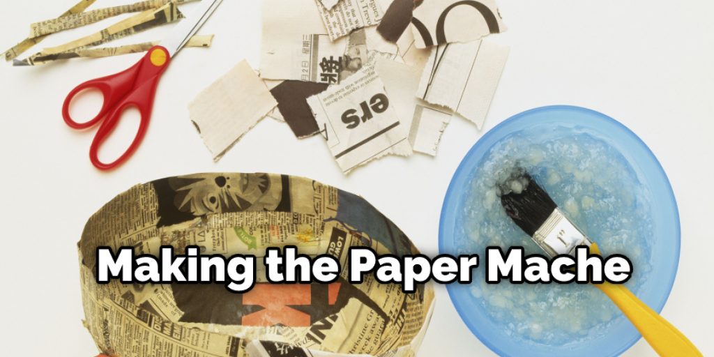 Making the Paper Mache