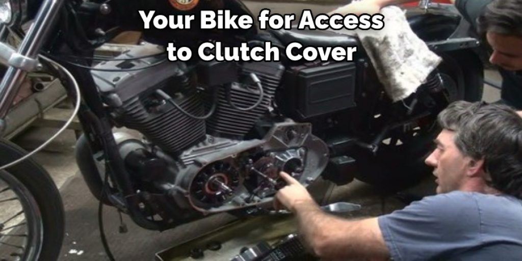  Your Bike for Access  to Clutch Cover