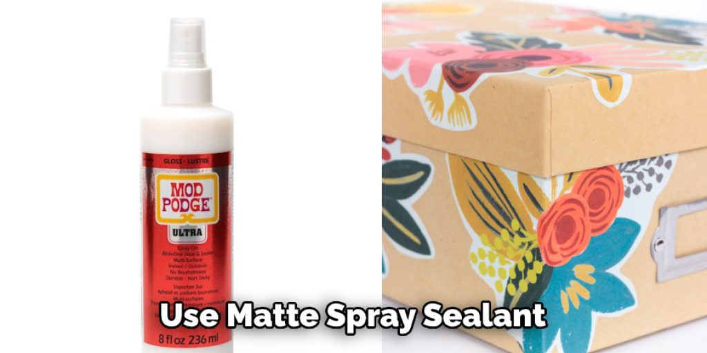 Use Matte Spray Sealant