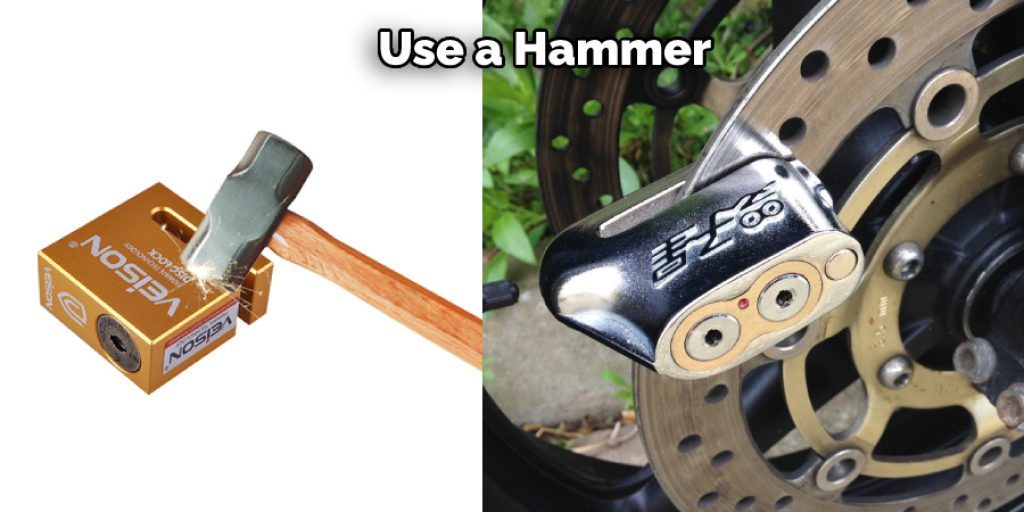 Use a Hammer 