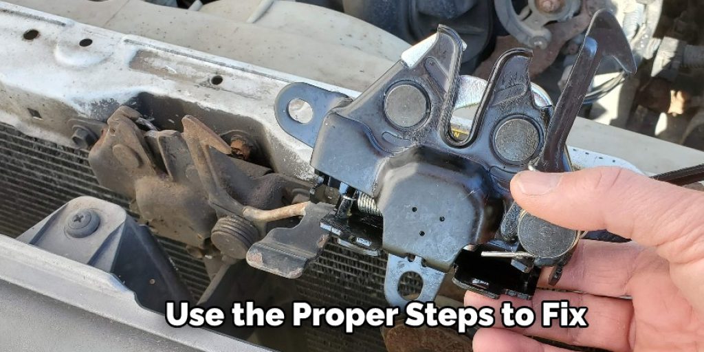  Use the Proper Steps to Fix