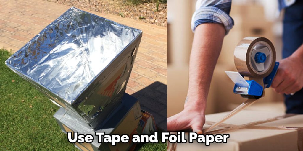 Use Tape and Foil Paper