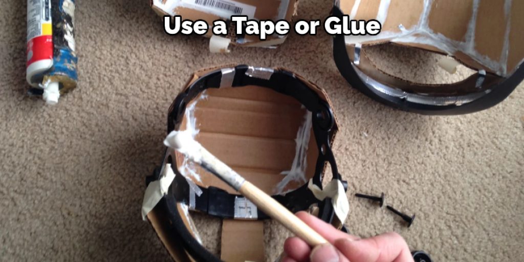 Use a Tape or Glue