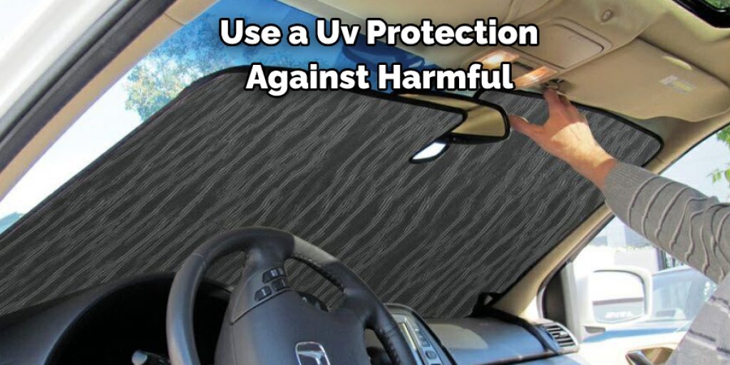 Use a Uv Protection  Against Harmful 