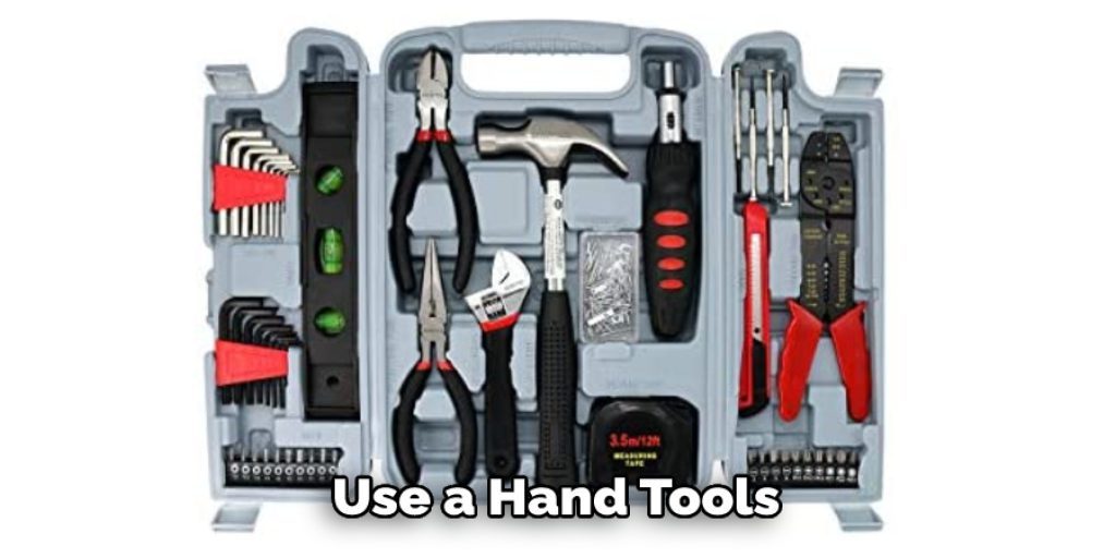 Use a Hand Tools