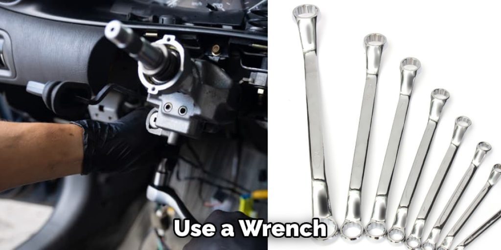 Use a Wrench 
