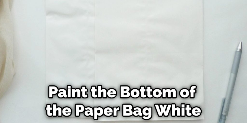 Paint the Bottom of the Paper Bag White