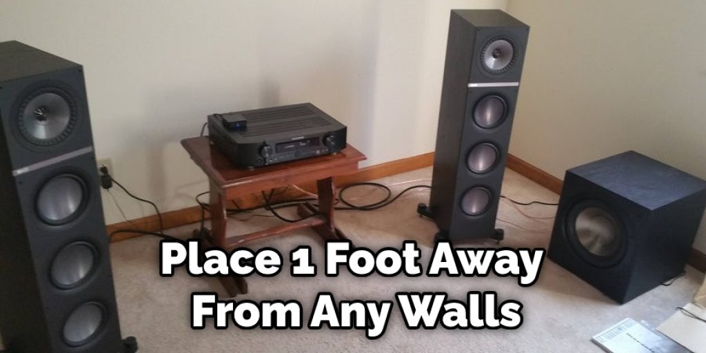 Place 1 Foot Away From Any Walls