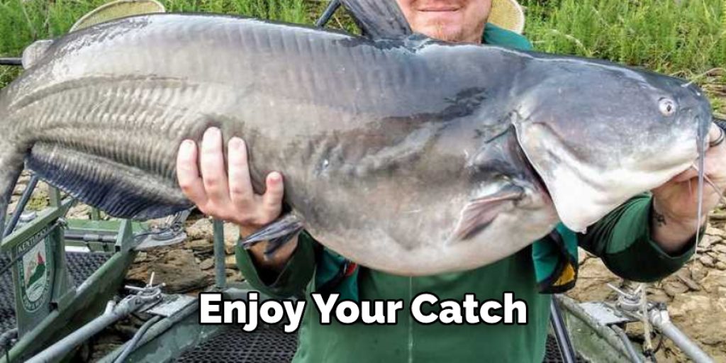 Enjoy Your Catch