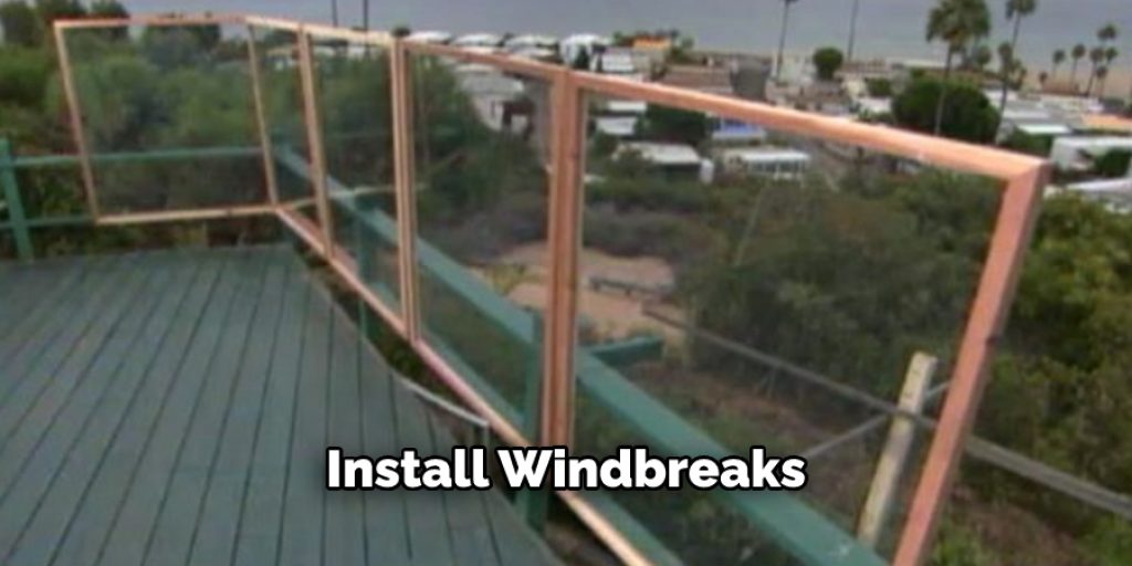 Install Windbreaks