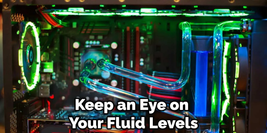 Keep an Eye on Your Fluid Levels