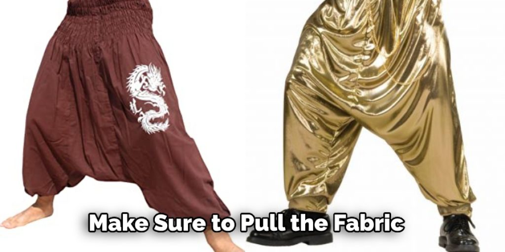  Make Sure to Pull the Fabric