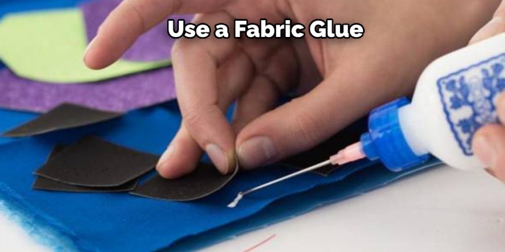 Use a Fabric Glue