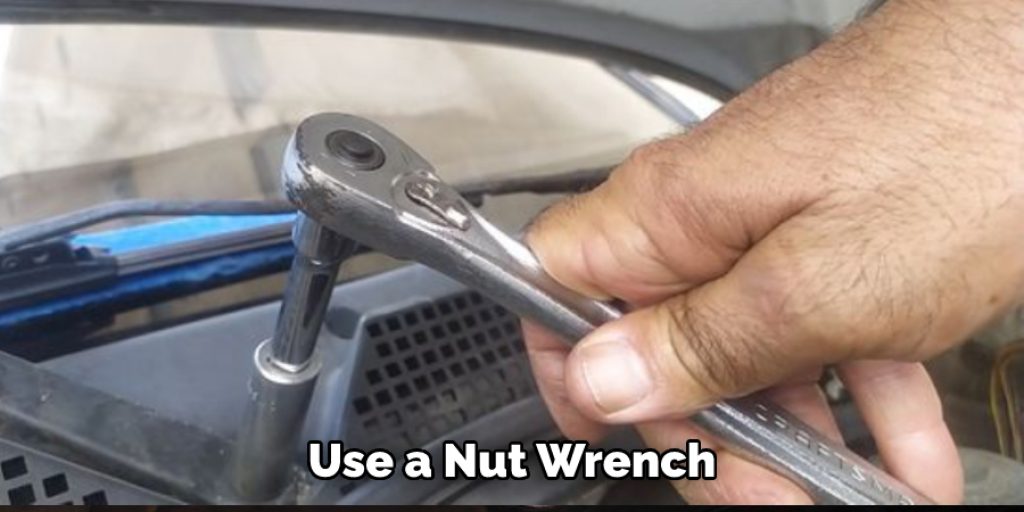 Use a Nut Wrench