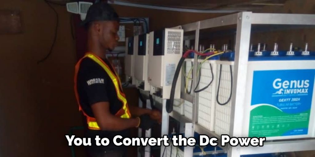 You to Convert the Dc Power