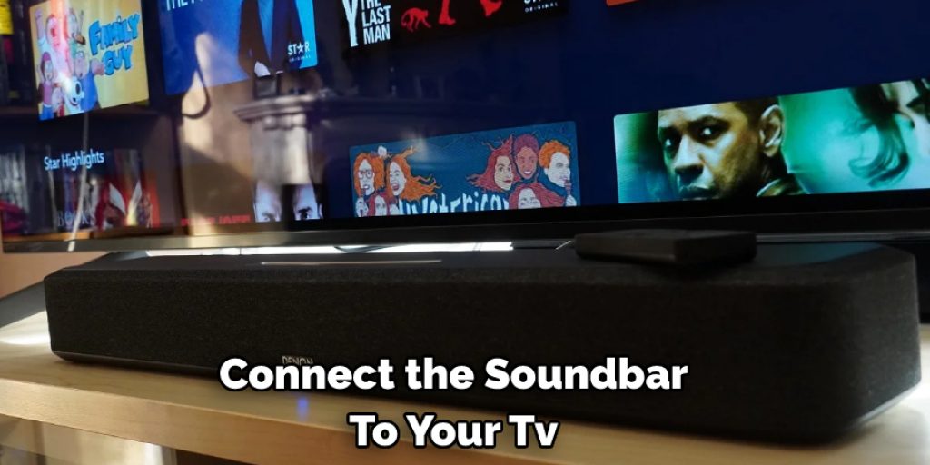 Connect the Soundbar To Your Tv