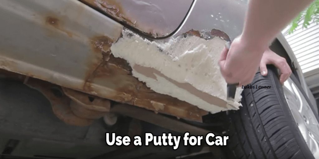 Use a Putty for Car