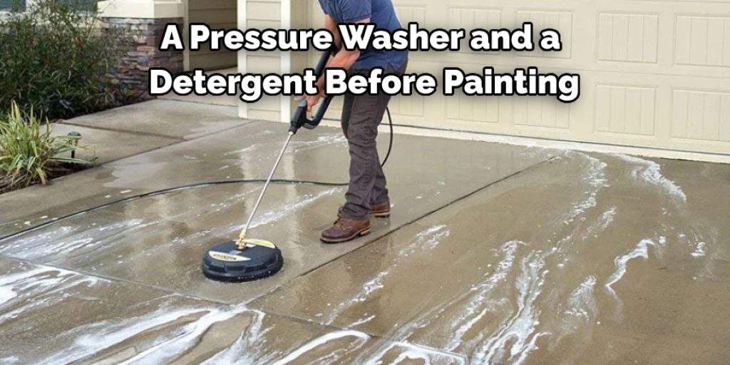 A Pressure Washer and a  Detergent Before Painting