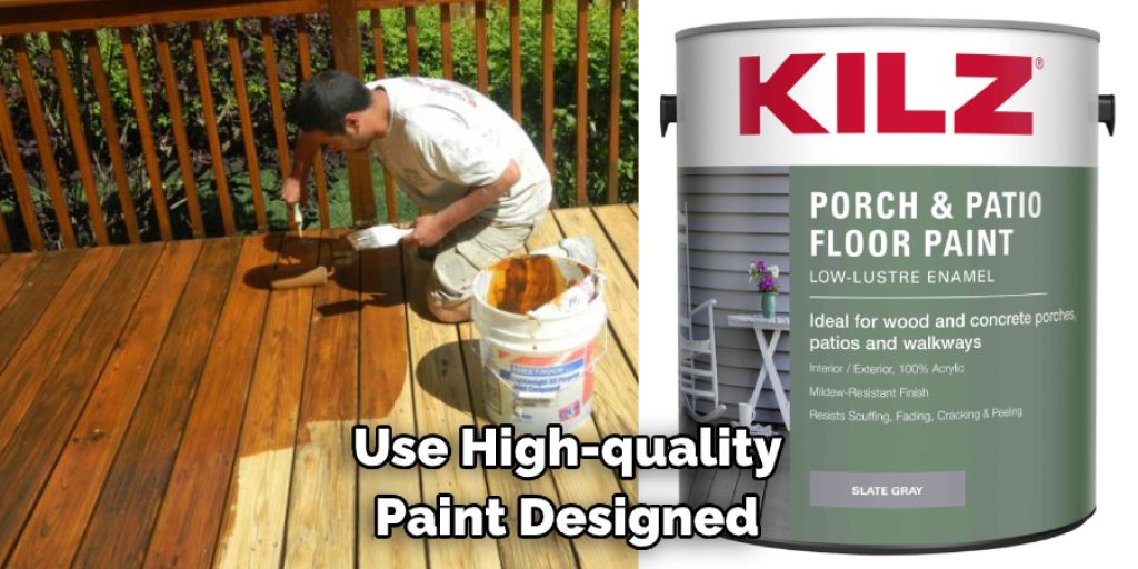 Use High-quality Paint Designed 