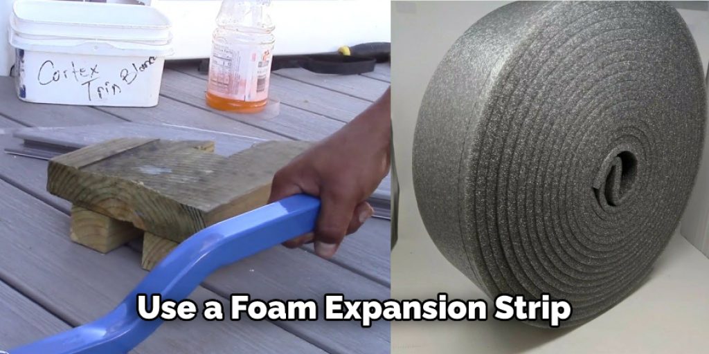 Use a Foam Expansion Strip 
