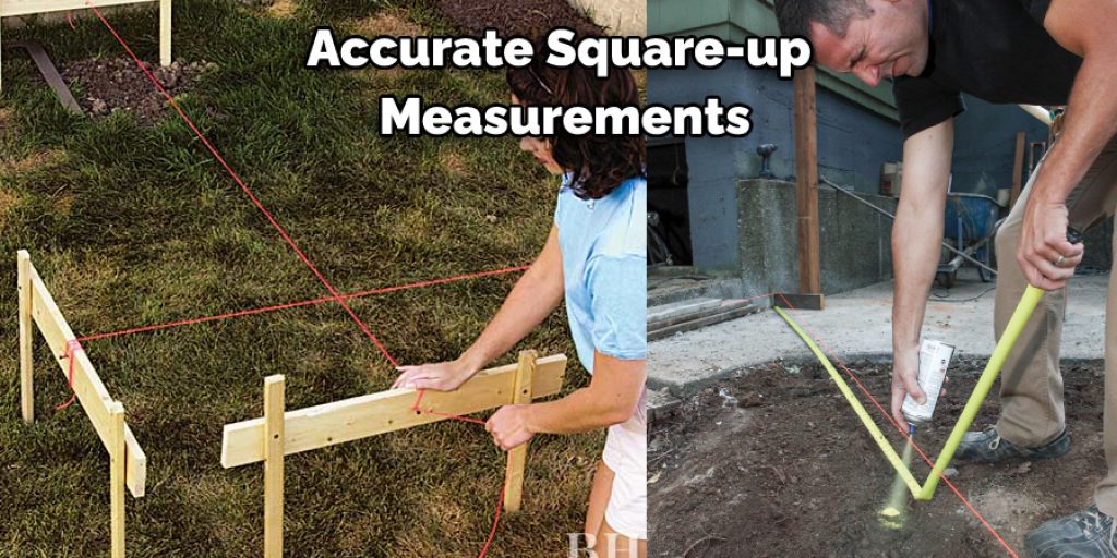 Accurate Square-up Measurements
