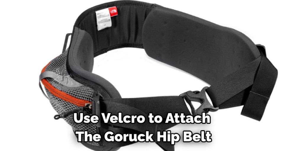 Use Velcro to Attach  The Goruck Hip Belt